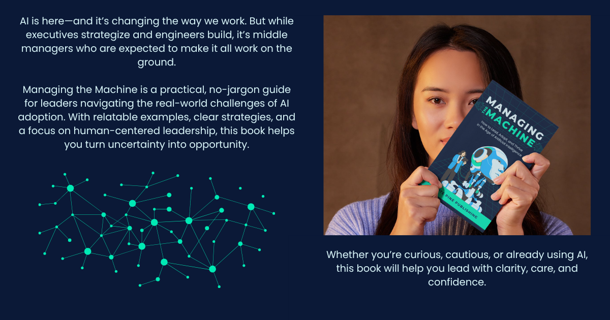 Managing the Machine: How to Lead, Adapt, and Thrive in the Age of Artificial Intelligence
